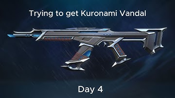 Trying to get Kuronami Vandal Day 4|Valorant