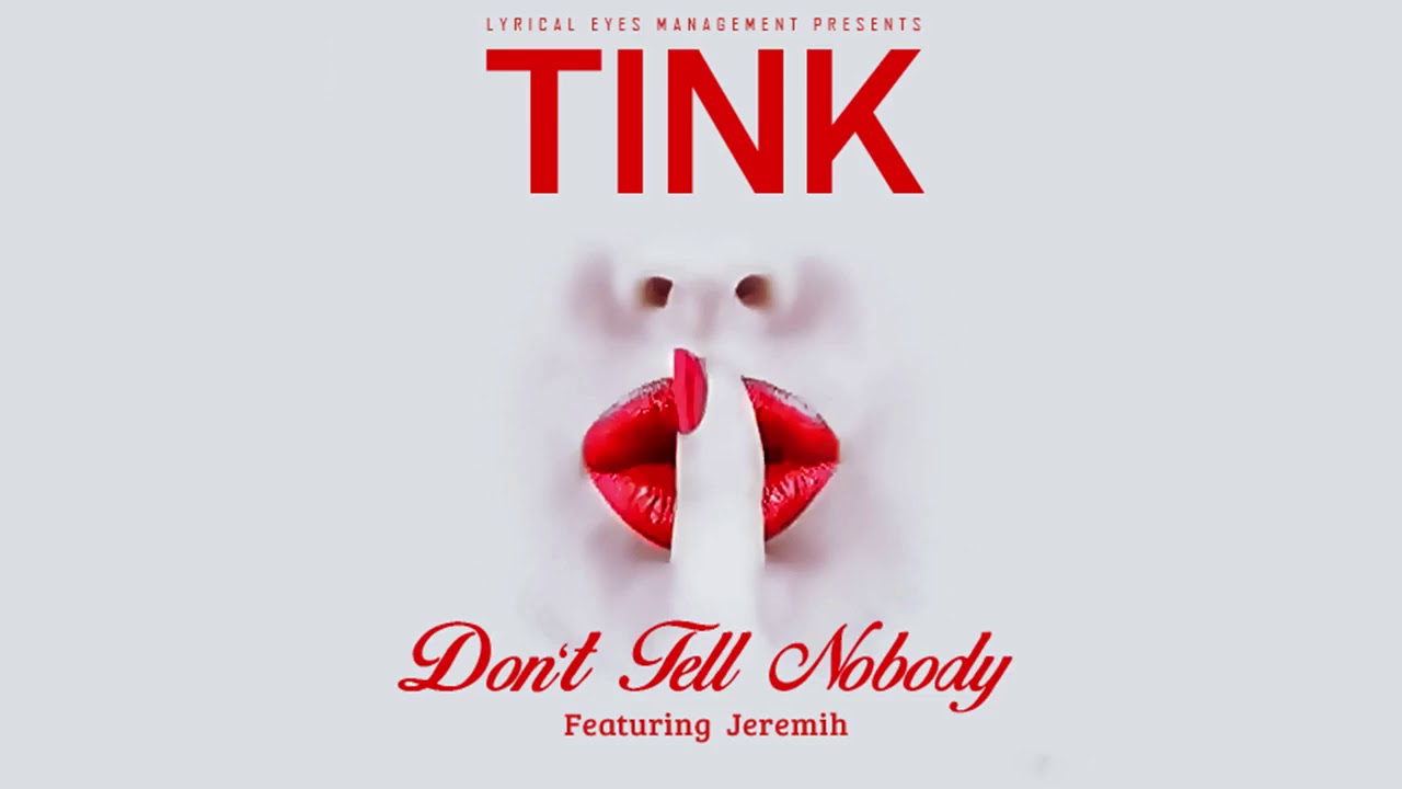 Tink Don't Tell Nobody Featuring Jeremih Chords - Chordify.