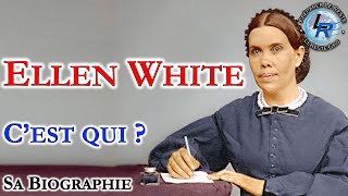 01 Qui Est Ellen G White? Sa Biographie