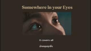 Somewhere in your Eyes [ซับไทย | แปลเพลง] - Papers Swans  ( Revenged love [ 逆爱 ] Theme Song )