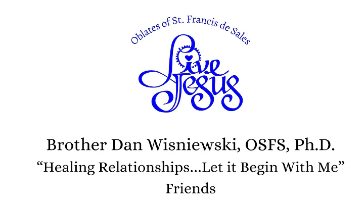 Live Jesus! 2022: Brother Dan Wisniewski, OSFS, Ph...