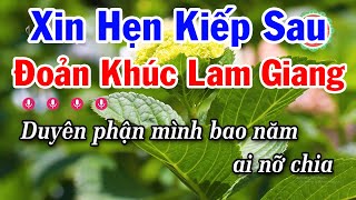 Karaoke Đoản Khúc Lam Giang - Phi Vân Điệp Khúc - Xin Hẹn Kiếp Sau Tone Nam