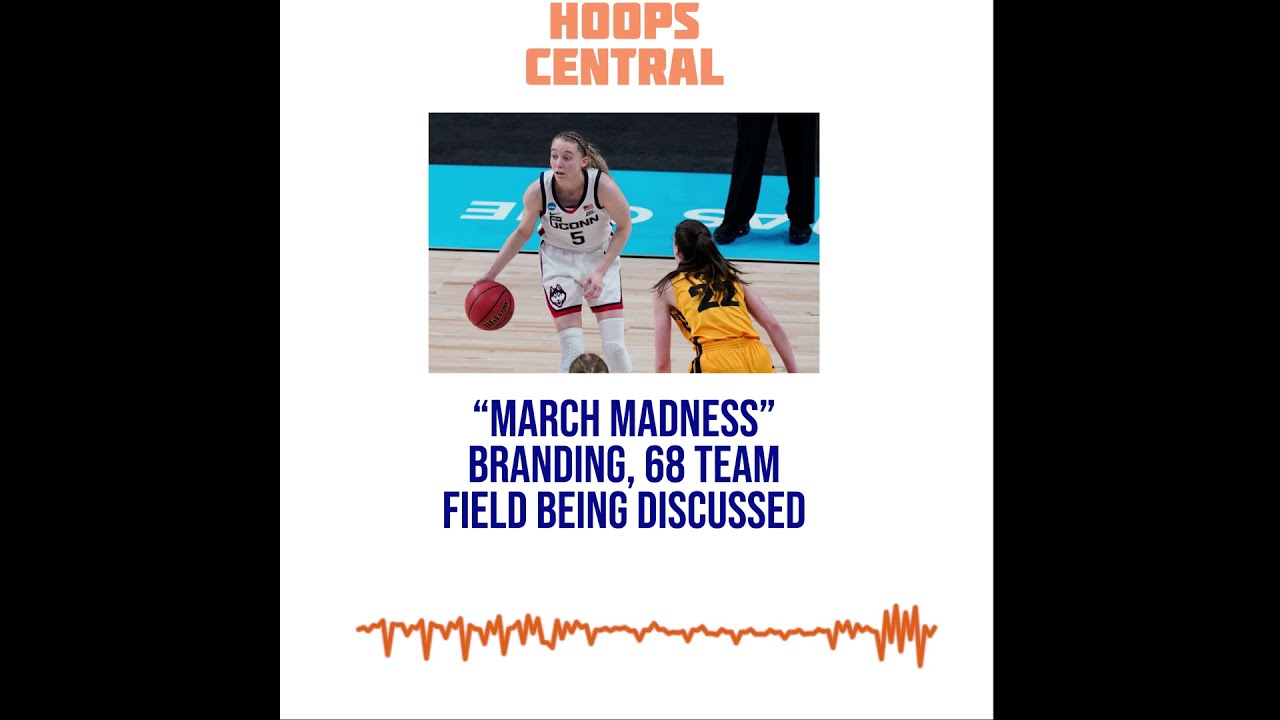NCAA Women's Basketball "March Madness" Branding, Tournament Expansion