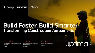 Build Faster, Build Smarter: Transforming Construction Agreements with Uptima, Procore & Docusign
