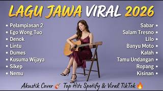 FULL Album Akustik Jawa Viral 2026 🎸 Hits Spotify & FYP TikTok | Pelampiasan 2, Ego Wong Tuo, Denok