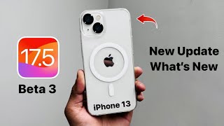 iPhone 13 New Update iOS 17.5 Beta 3 - Whats New iOS 17.5 Beta 3