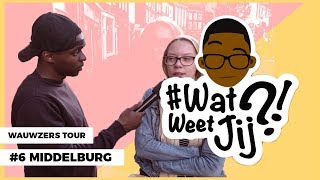 #WATWEETJIJ?! | #6 MIDDELBURG (WAUWZERS TOUR!)