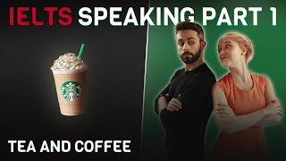 Model Answers and Vocabulary | IELTS Speaking Part 1 | Tea and coffee ☕