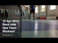Rock Kids Ops Team Workout (Benji passion)