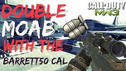 MW3 INSANE BARRETT 50 CAL DOUBLE MOAB (SNIPER DOUBLE MOAB)