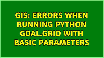 GIS: Errors when running python gdal.grid with basic parameters