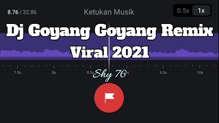 Dj Goyang Goyang 30 Detik🎶Beat VN Story WA🔥