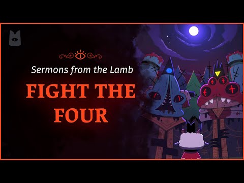 Cult of the Lamb: Sermons from the Lamb: Fight the Four