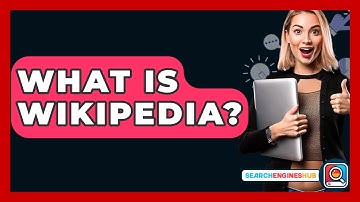 What Is Wikipedia? - SearchEnginesHub.com