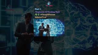 Engineers: AI Thinking Hack 🧠💡 #ThoughtProcess #MentalTrick Part 1