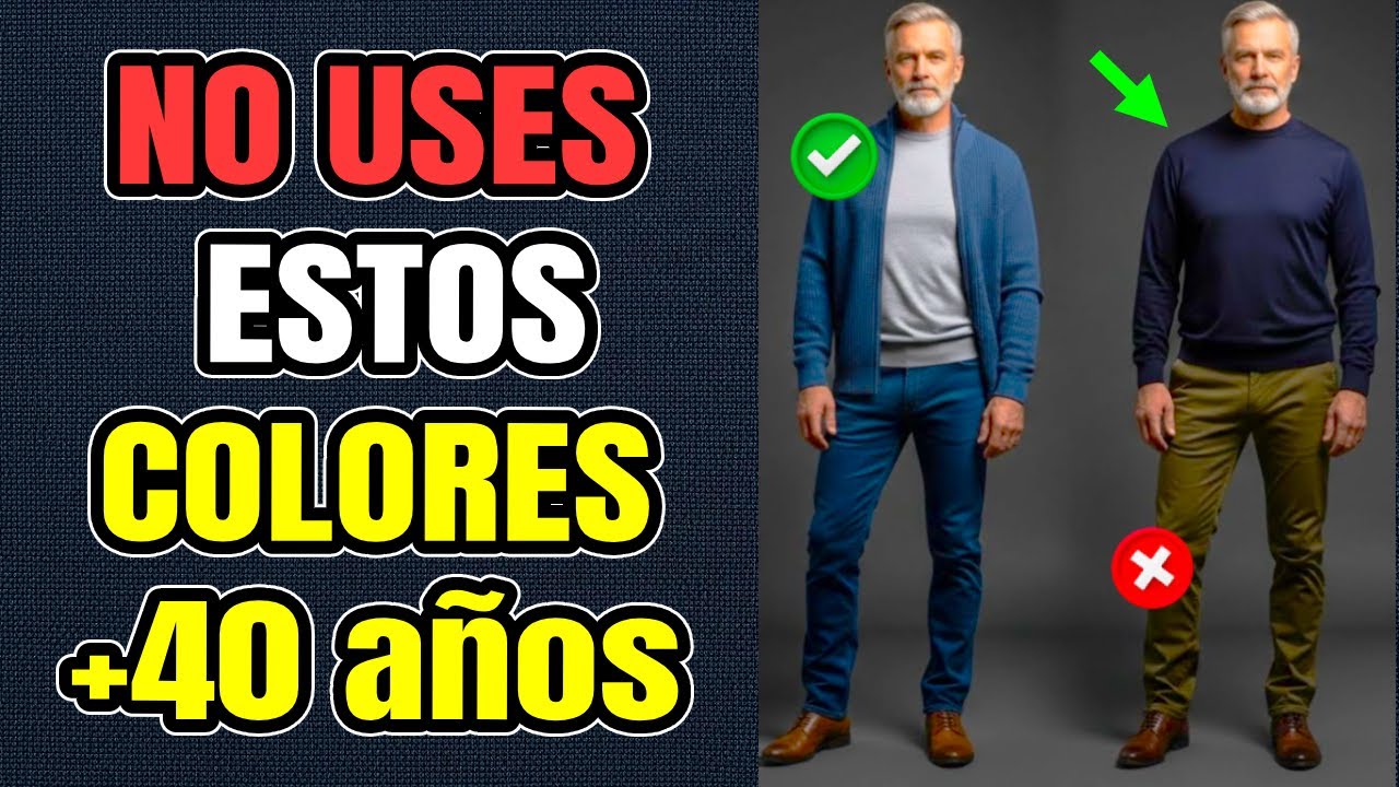 Colores PROHIBIDOS para HOMBRES 40+ (y qué usar en su lugar)