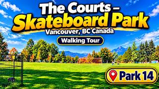 The Courts – Skateboard Park, Vancouver, BC Canada 🇨🇦🛹 | Peaceful Walking Tour | Park 14
