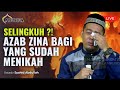 SELINGKUH AZAB ZINA BAGI YANG SUDAH MENIKAH Ustadz Syahid Abdullah Masjidaddua 