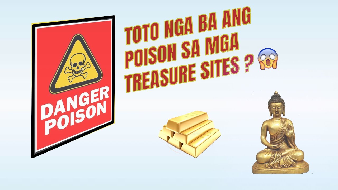 TOTOO NGA BA ANG POISON SA MGA TREASURE SITES? | Treasure Hunting Tips