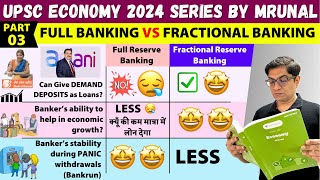 Economy Win24 Ep03: Full Reserve Banking vs. Fractional Reserve Banking @TheMrunalPatel UPSC Prelims