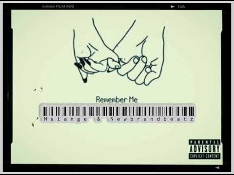 Malange NewbrandBeatz REMEMBER Me
