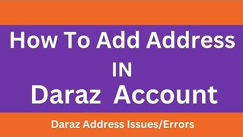 How to Add Address in Daraz Account