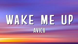 Avicii - Wake Me Up (Lyrics)
