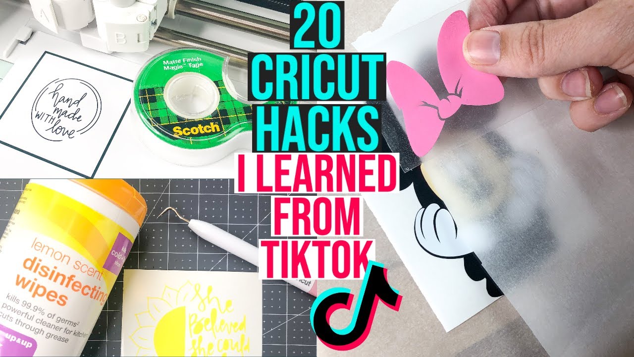 20 CRICUT HACKS I LEARNED ON TIKTOK