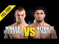 Mihajlo Kecojevic vs. Beybulat Isaev | ONE Championship Full Fight