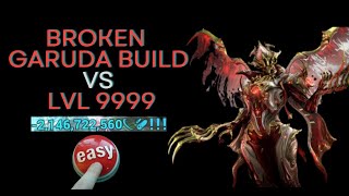 Warframe | Garuda vs Level 9999 | Immortal + Easy | Level cap builds