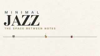 Minimal Jazz: The Space Between Notes by Jazz Language (Full Album) - Calm & Meditative Jazz screenshot 5
