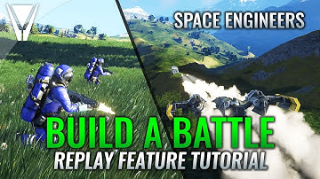 Build a Battle: Replay Tutorial - Space Engineers