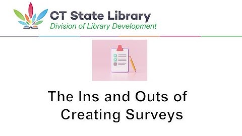 The Ins and Outs of Creating Surveys - July 10, 2024