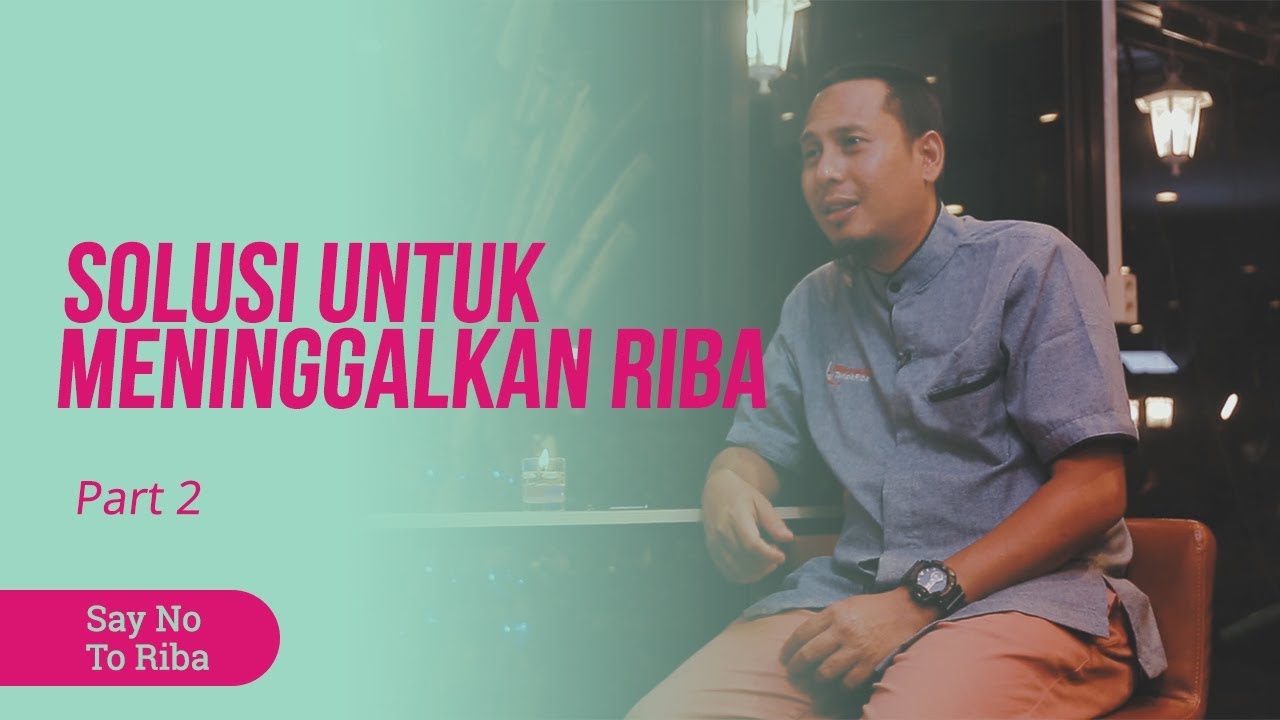 Solusi Azmi Untuk Meninggalkan Riba - Say No To Riba Part 2 - YouTube