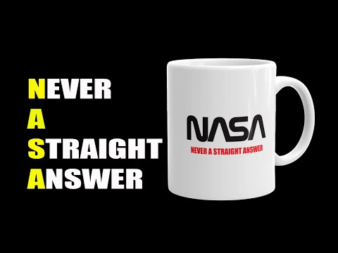 NASA Never A Straight Answer