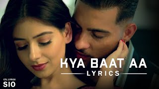 Kya Baat Aa Lyrics - Karan Aujla | Latest Punjabi Songs 2020