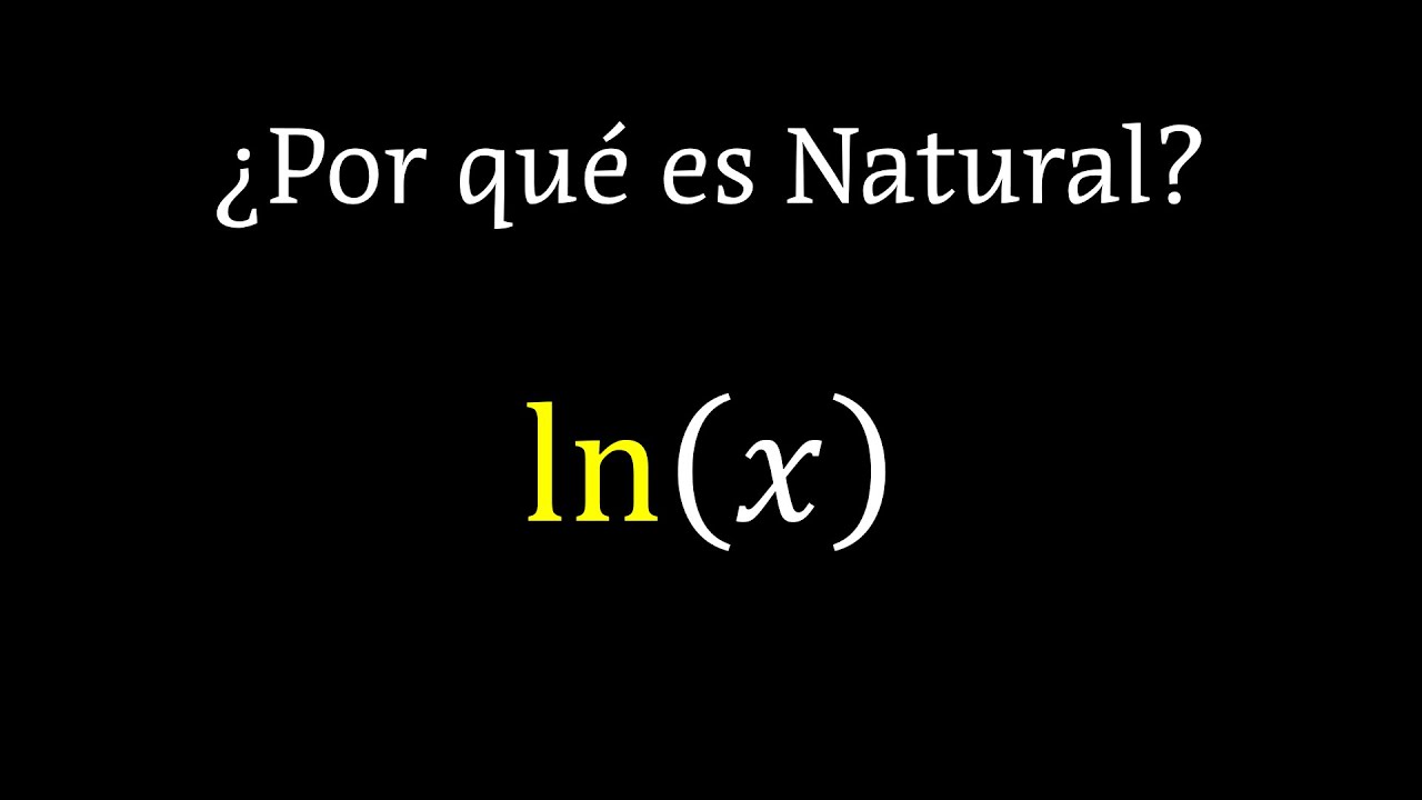 El Verdadero LOGARITMO NATURAL