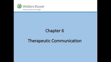 Chapter 6: Therapeutic Communication