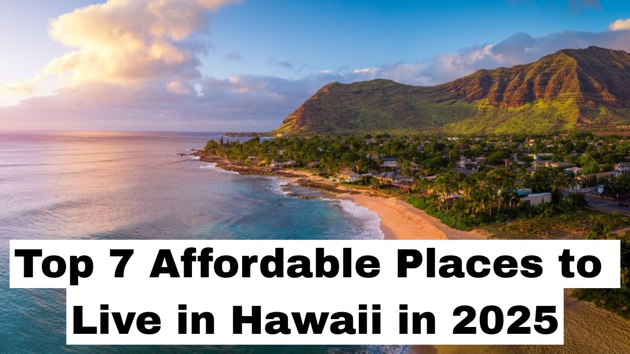 Top 7 Affordable Places to Live in Hawaii in 2025 Live in Paradise on