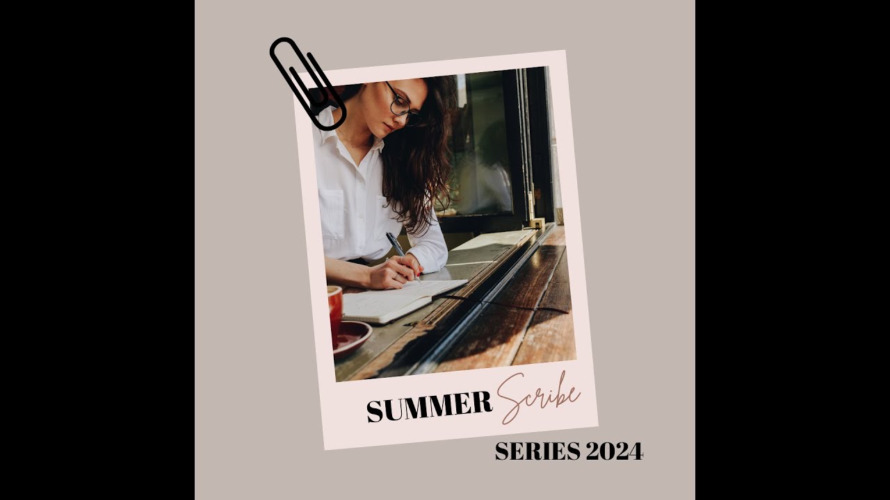 Summer Scribe Series: Women of Words