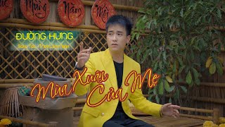 MÙA XUÂN CỦA MẸ | ĐƯỜNG HƯNG | Nhạc xuân về Mẹ buồn nhất | MV - 4K OFFICIAL