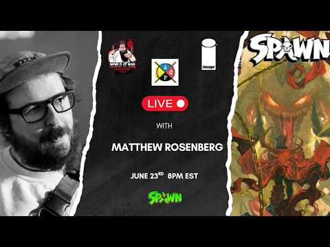 The Spawn and King Spawn takeover with Matthew Rosenberg!