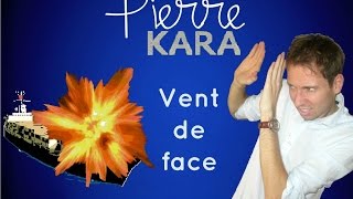 Pierre Kara - Vent de face