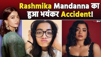 Rashmika Mandanna का हुआ Accident, Instagram पर Post कर बताया अब कैसी है हालत! |Filmibeat thumbnail