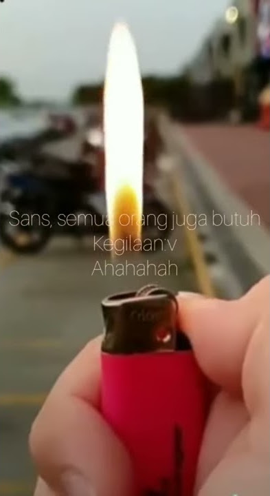 Story Wa' korek api kekinian🔥
