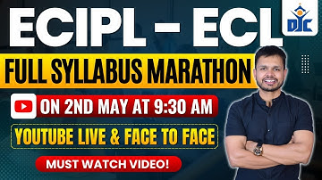 ECIPL( ECL) | FULL SYLLABUS MARATHON | DUSHYANT JAIN | DJC INDORE