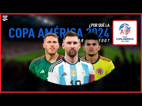 ¿Por qué la Copa America 2024 se jugara en Estados Unidos? ¿Cuales son las 16 clasificadas?