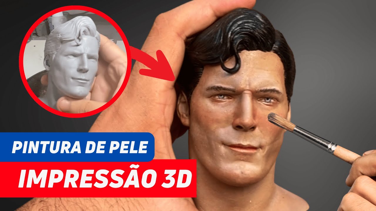 Como Pintar Pele Realista em Impressão 3D - Head do Superman