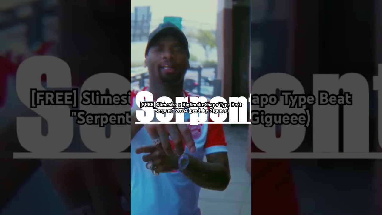 [FREE] Slimesito x BigSmokeChapo Type Beat "Serpent" 2024 (prod. by Gigueee)