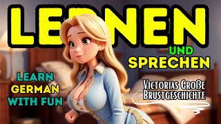 Victoria's Big Breast Story | Learning German with Fun | Speaking & Listening | Easy German